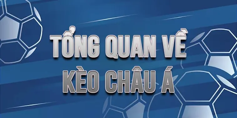 Tuyệt Chiêu Cách Chơi Kèo Châu Á Đỉnh Cao Từ Chuyên Gia